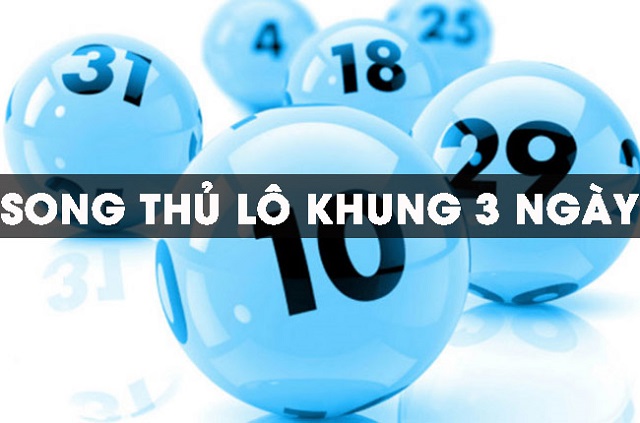 Nuôi lô song thủ khung 3 ngày - nuôi lô song thủ khung 3 ngày 247